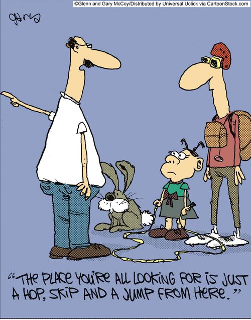 'The place you're all looking for is just a hop, skip and a jump from here.'