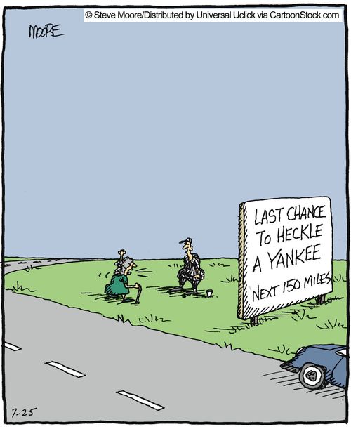 Last chance to heckle a Yankee, next 150 miles.