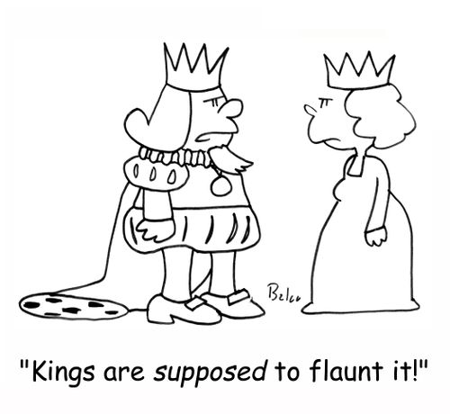 'Kings are SUPPOSED to flaunt it!'