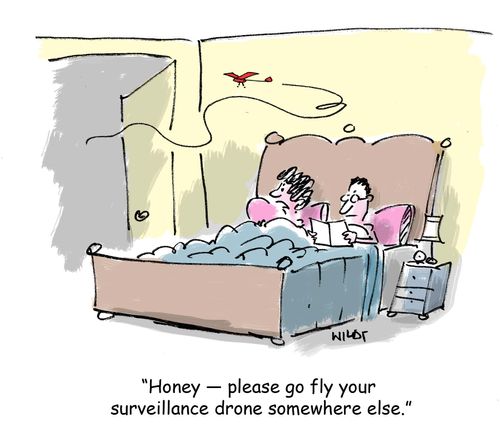 'Honey, please go fly your surveillance drone somewhere else.'