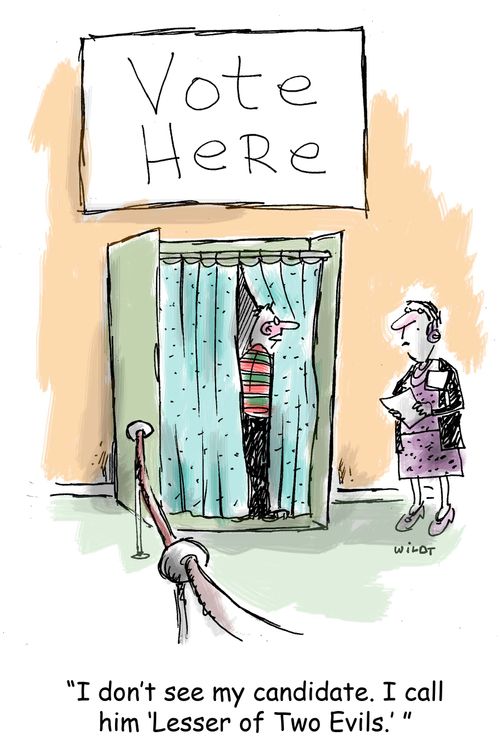 'I don't see my candidate. I call him ‘Lesser of Two Evils.' '