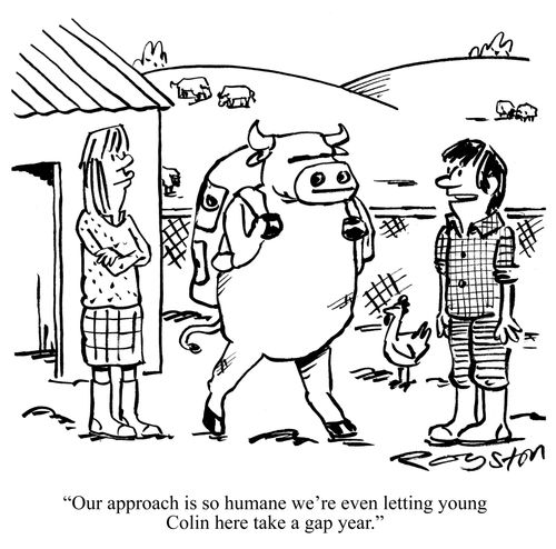 'Our approach is so humane we're even letting young Colin here take a gap year.'
