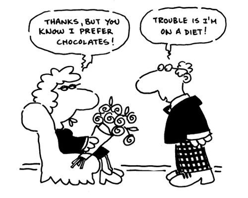 'Thanks, but you know I prefer chocolates.'