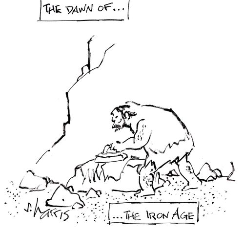The dawn of the...Iron Age.