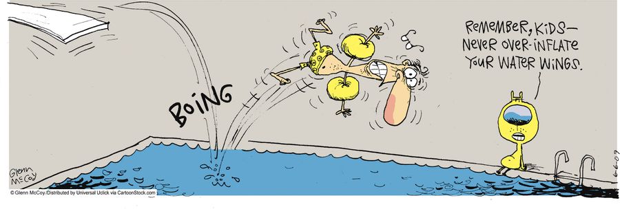 'Remember, kids never over inflate your water wings.'