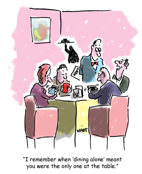 'I remember when 'dining alone' meant you were the only one at the table.'