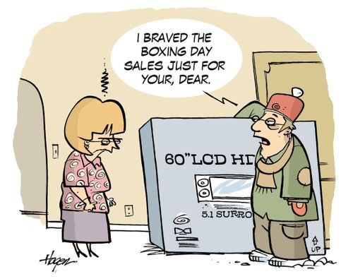 'I braved the Boxing Day sales just for you, dear.'