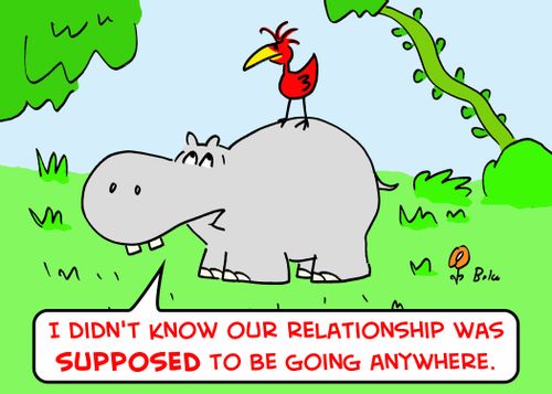 'I didn't know our relationship was SUPPOSED to be going anywhere.'