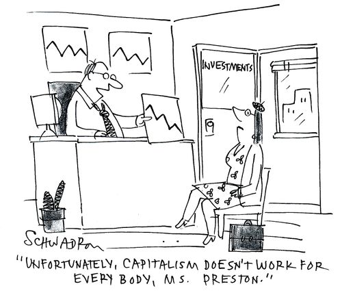 'Unfortunately, capitalism doesn't work for everybody, Ms Preston.'