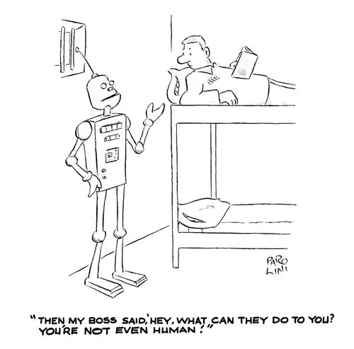 'Then, my boss said, 'hey, what can they do to you? You're not even Human.'