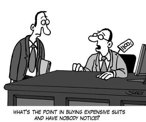 'What's the point in buying expensive suits and have nobody notice?'