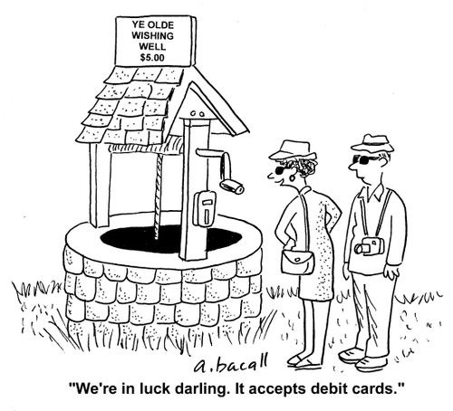 'We're in luck. It accepts debit cards.'