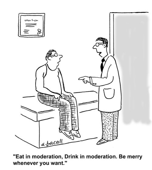 'Eat in moderation, Drink in moderation. Be merry whenever you want.'