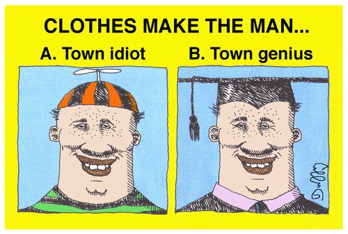 Clothes Make the man...
