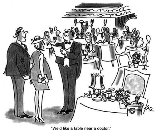 'We'd like a table near a doctor.'