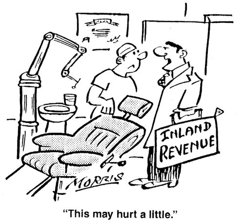 Tax officer to a dentist: 'This may hurt a little.'