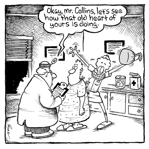 "Okay, Mr. Collins, let's see how that old heart of yours is doing."