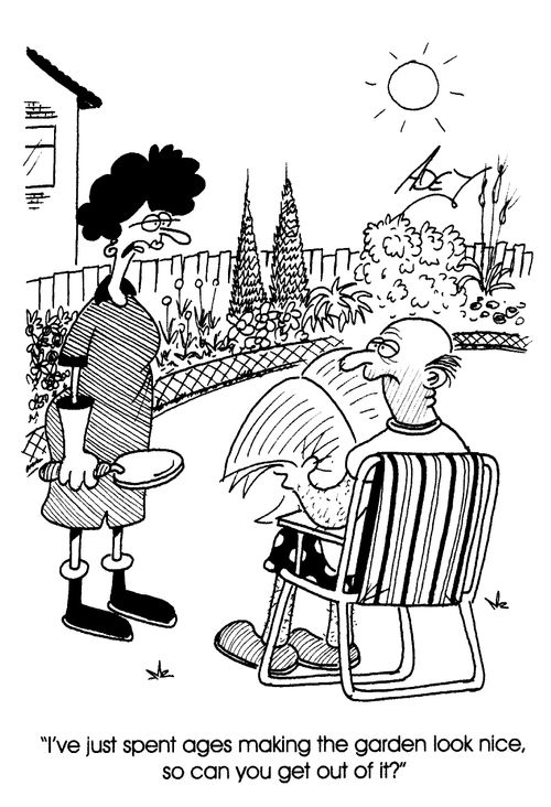 "I've just spent ages making the garden look nice, so can you get out of it?"