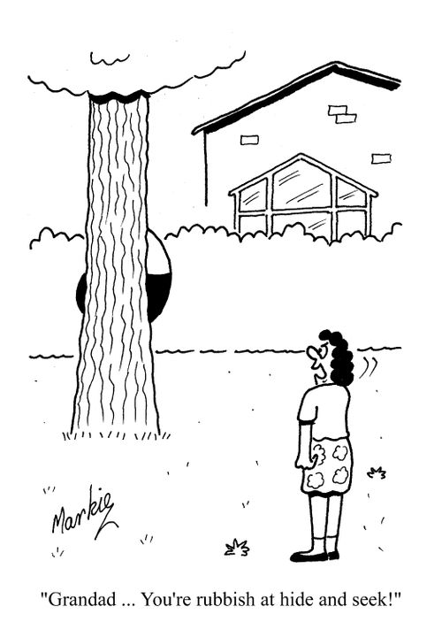 "Grandad...you're rubbish at hide and seek!"