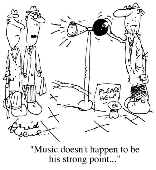 "Music doesn't happen to be his strong point..."