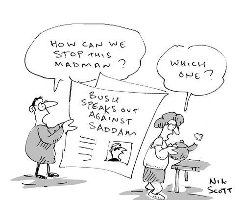 'How can we stop this madman?' - 'Which one?'