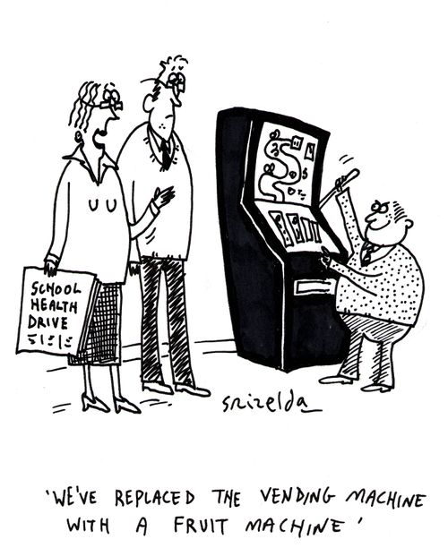 "We've replaced the vending machine with a fruit machine."