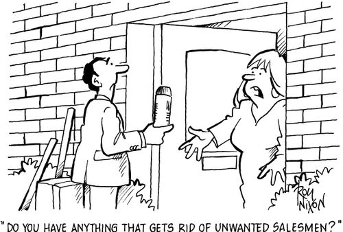 'Do you have anything that gets rid of unwanted salesmen?'