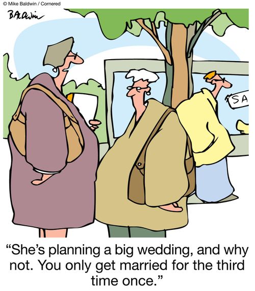 "She's planning a big wedding, and why not. You only get married for the third time once."