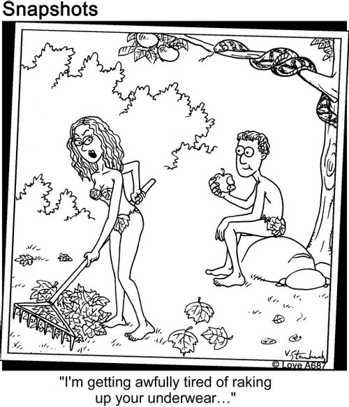"I'm getting awfully tired of raking up you underwear..."