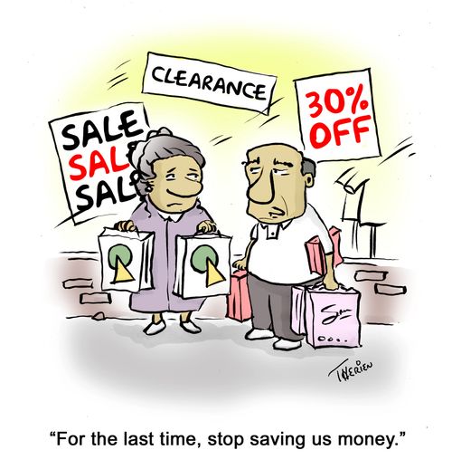 'For the last time, stop saving me money.'