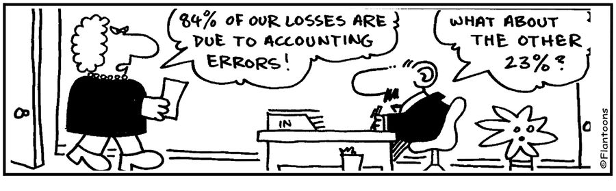 "84% of our losses are due to accounting errors!"