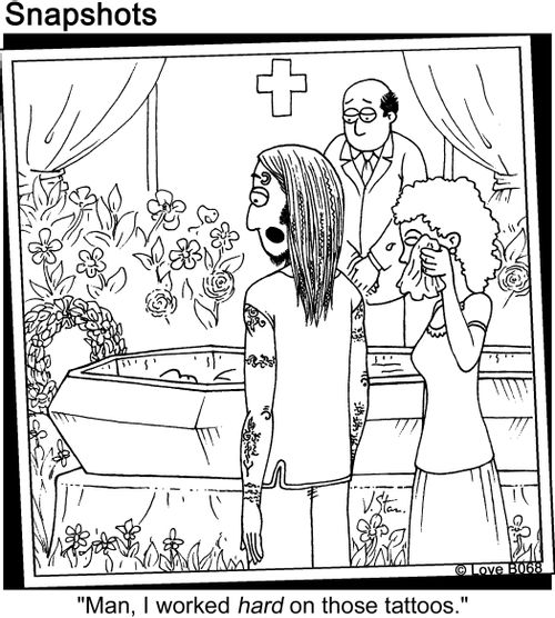 'Man, I worked hard on those tattoos.'