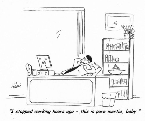 'I stopped working hours ago, this is pure inertia, baby.'
