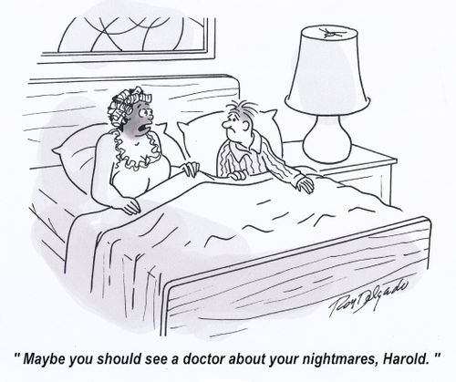 'Maybe you should see a doctor about your nightmares, Harold.'