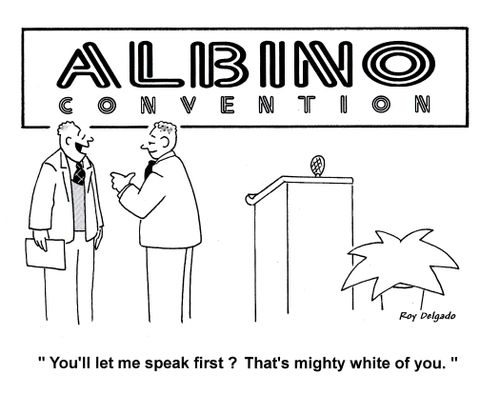 'You'll let me speak first? That's mighty white of you.'