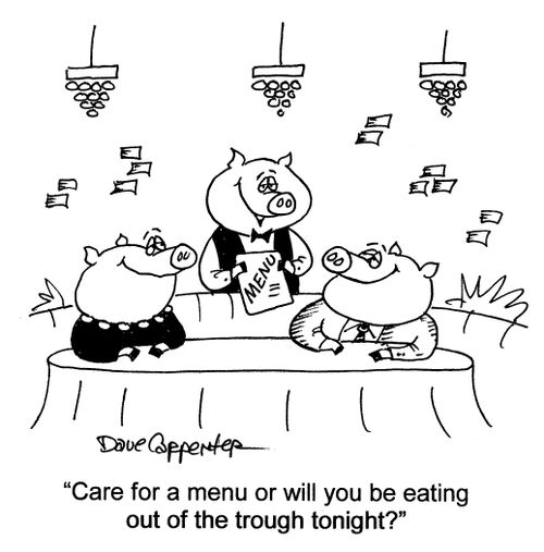 'Care for a menu or will you be eating out of the trough tonight?'