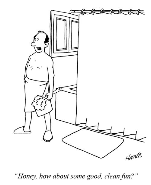 'Honey, how about some good, clean fun?'