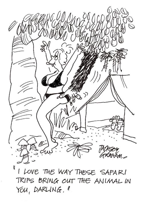 "I love the way these safari trips bring out the animal in you, darling."