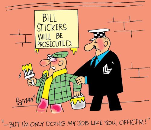 '-but I'm only doing my job like you,officer!'