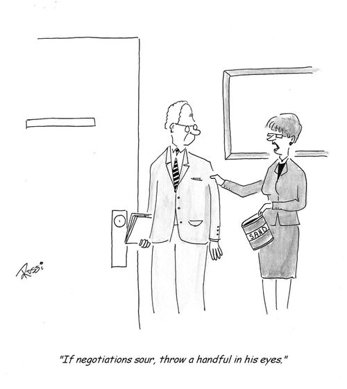 'If negotiations sour, throw a handful in his eyes.'