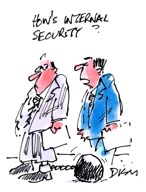 'How's internal security?'