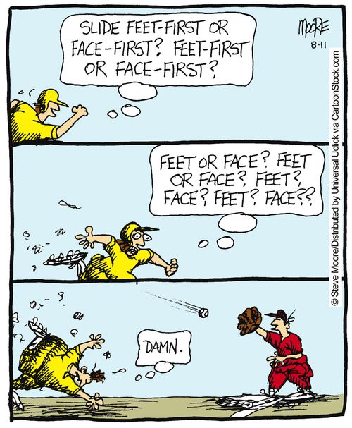 'Slide feet-first or face-first?..'