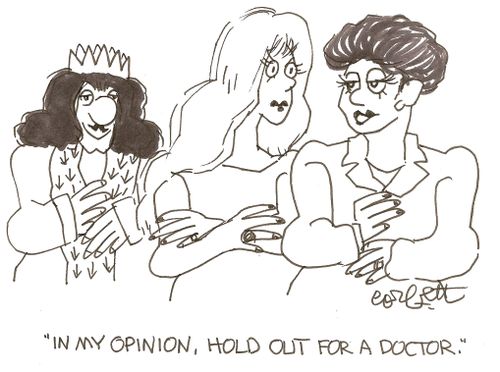 'In my opinion, hold out for a doctor.'