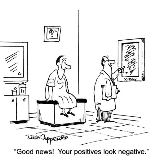 'Good news!  Your positives look negative.'