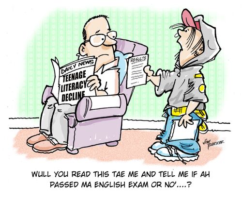 'Wull you read this tae me and tell me if ah passed ma english exam or no'...?'