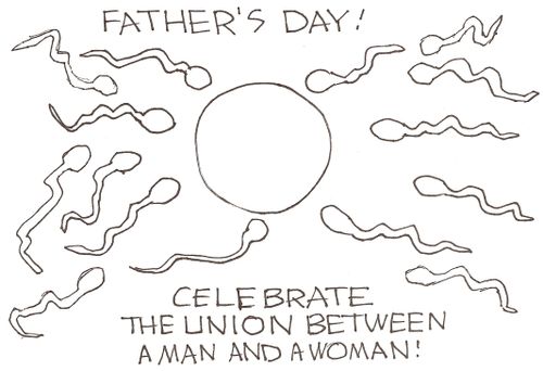 Father's Day! Celebrate the union between a man and  woman!
