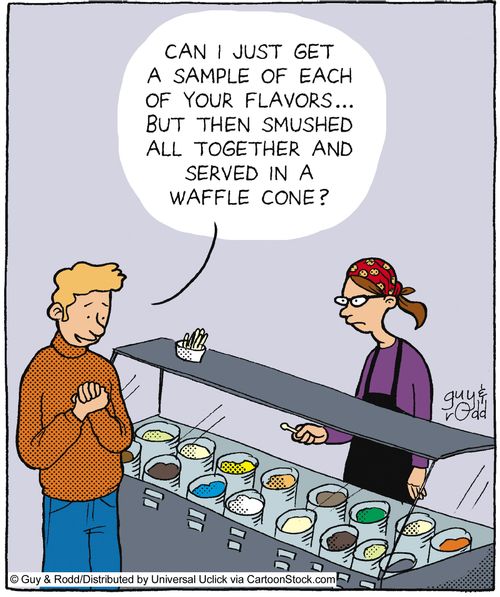 'Can I just get a sample of each of your flavors, but then mushed all together and served in a waffle cone?'