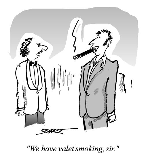 'We have valet smoking, sir.'