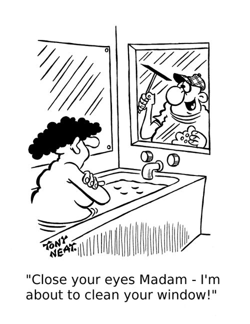 'Close your eyes Madam - I'm about to clean your window!' 