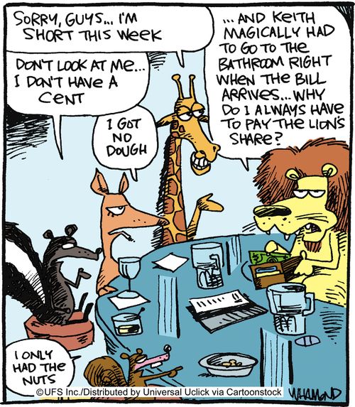 '. . . And Keith magically had to go to the bathroom right when the bill arrives. . . why do I always have to pay the lion's share?'